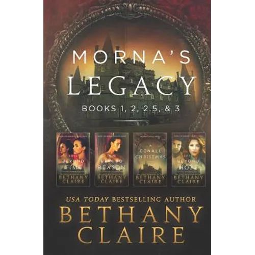 Morna's Legacy: Books 1, 2, 2.5, & 3: Scottish, Time Travel Romances - Paperback