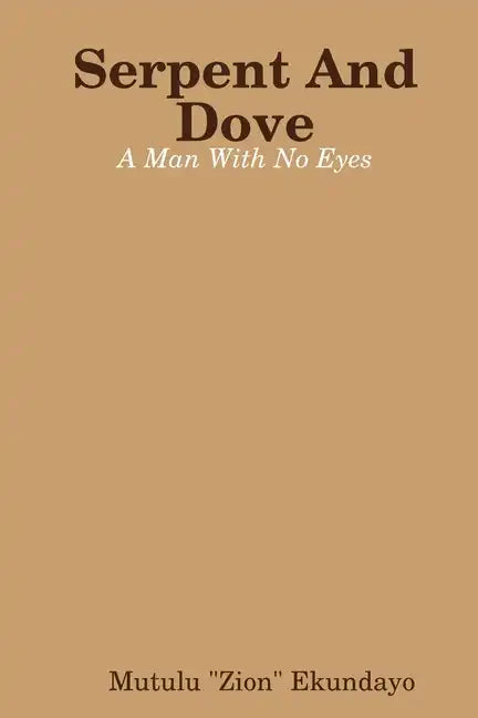 Serpent And Dove: A Man With No Eyes - Paperback
