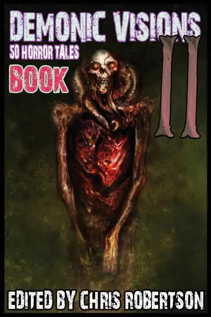 Demonic Visions 50 Horror Tales Book 2 - Paperback