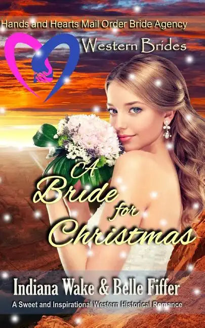 Western Brides: A Bride for Christmas: A Sweet and Inspirational Western Historical Romance - Paperback