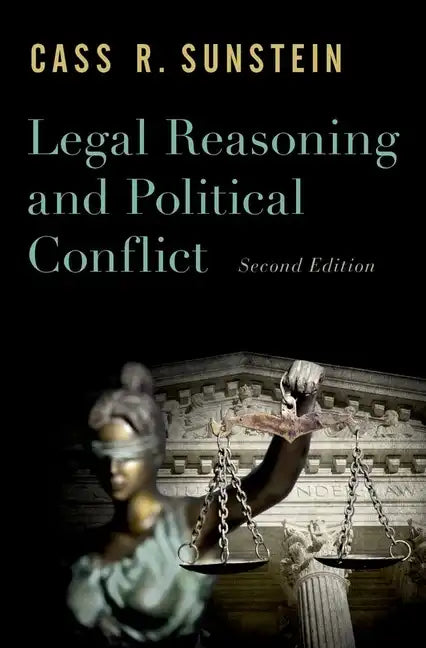 Legal Reasoning and Political Conflict - Hardcover