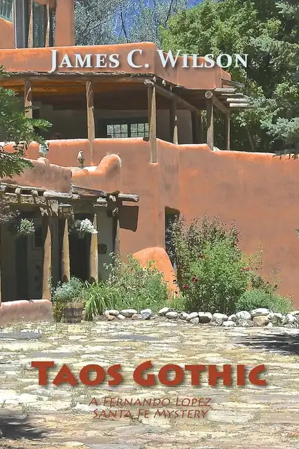 Taos Gothic: A Fernando Lopez Santa Fe Mystery, New and Revised Edition - Paperback