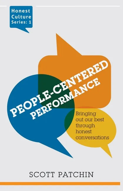 People-Centered Performance: Bringing out our best through honest conversation - Paperback
