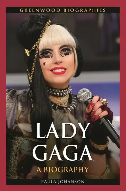 Lady Gaga: A Biography - Hardcover