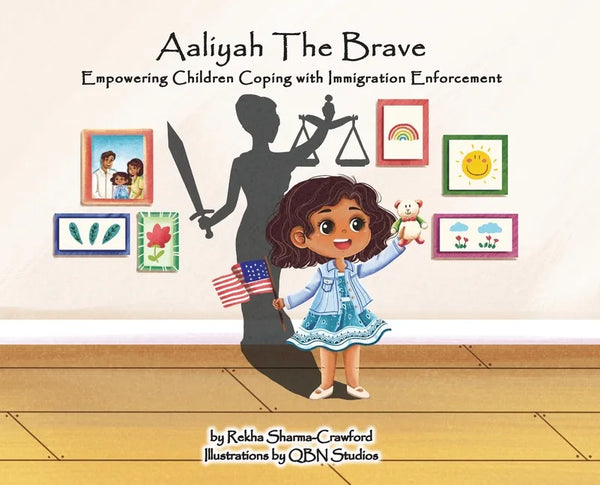 Aaliyah La Valiente: Empoderando a niños lidiando con la aplicación de la ley de inmigración - Hardcover