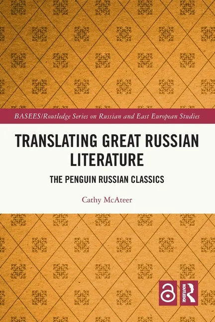 Translating Great Russian Literature: The Penguin Russian Classics - Paperback