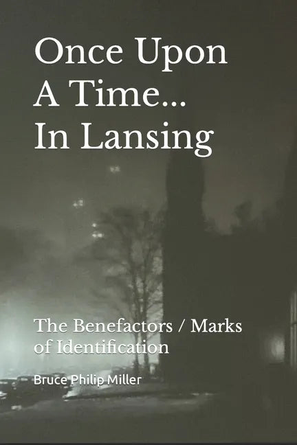 Once Upon A Time In Lansing: The Benefactors / Marks of Identification - Paperback