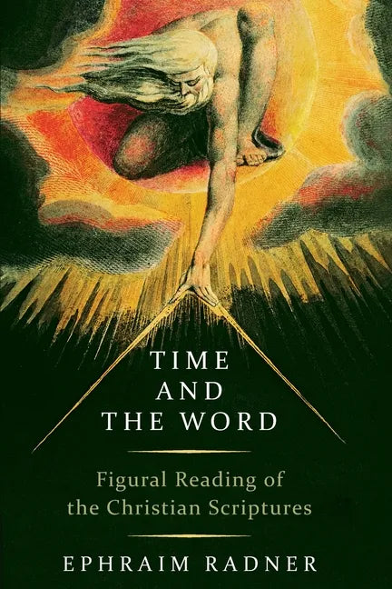 Time and the Word: Figural Reading of the Christian Scriptures - Paperback