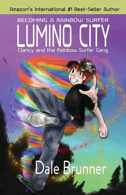Becoming a Rainbow Surfer - Lumino City: Clancy and the Rainbow Surfer Gang - Paperback