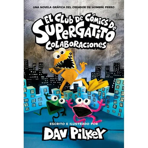 El Club de Cics de Supergatito: Colaboraciones (Cat Kid Comic Club: Collaborations) - Hardcover