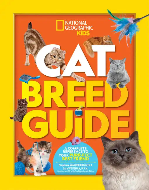 Cat Breed Guide: A Complete Reference to Your Purr-Fect Best Friend - Hardcover