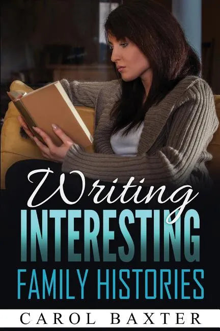 Writing Interesting Family Histories - Paperback