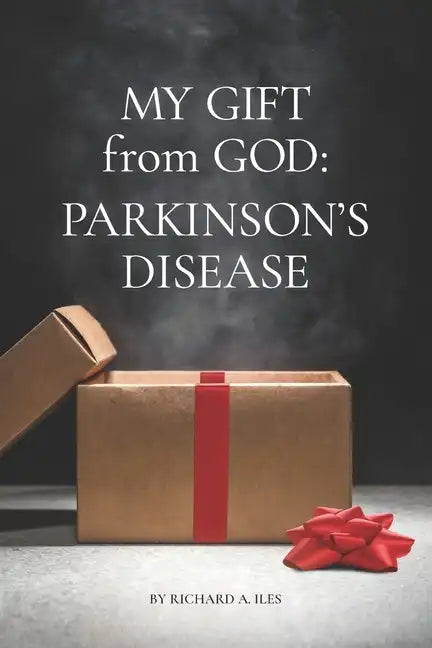 My Gift from God: Parkinson's Disease - Paperback