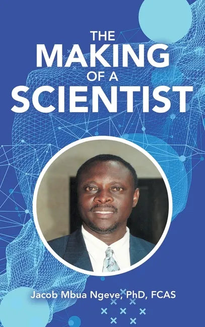 The Making of a Scientist - Hardcover