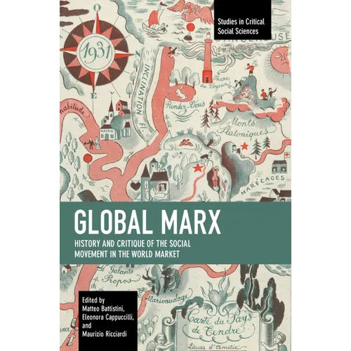 Global Marx: History and Critique of the Social Movement in the World Market - Paperback