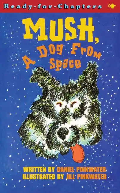 Mush, a Dog from Space - Paperback