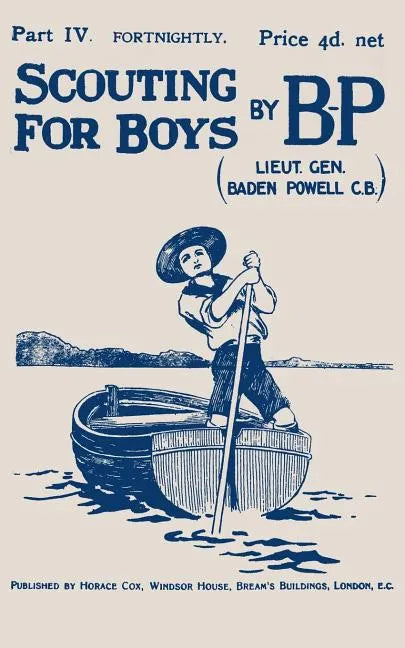 Scouting For Boys: Part IV of the Original 1908 Edition - Paperback