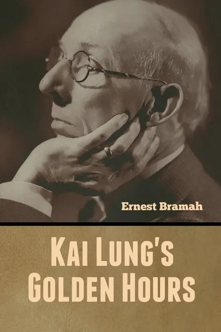 Kai Lung's Golden Hours - Paperback