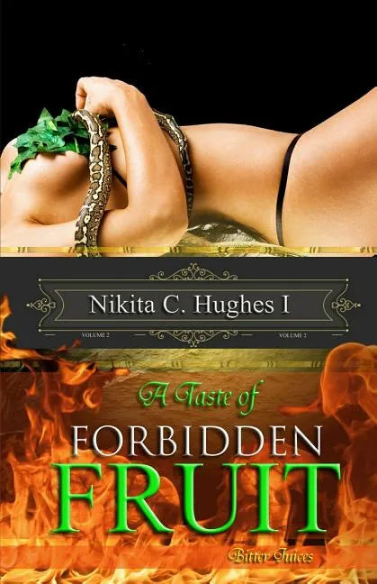 A Taste of Forbidden Fruit: Bitter Juices - Paperback