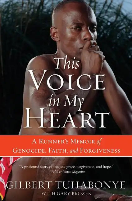 This Voice in My Heart: A Runner's Memoir of Genocide, Faith, and Forgiveness - Paperback