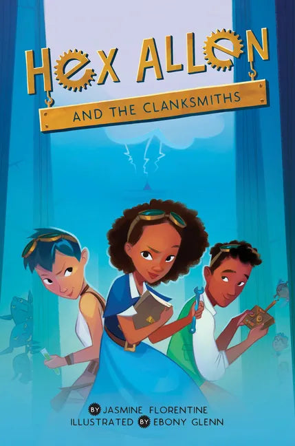 Hex Allen: And the Clanksmiths - Hardcover