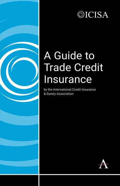 A Guide to Trade Credit Insurance - Hardcover