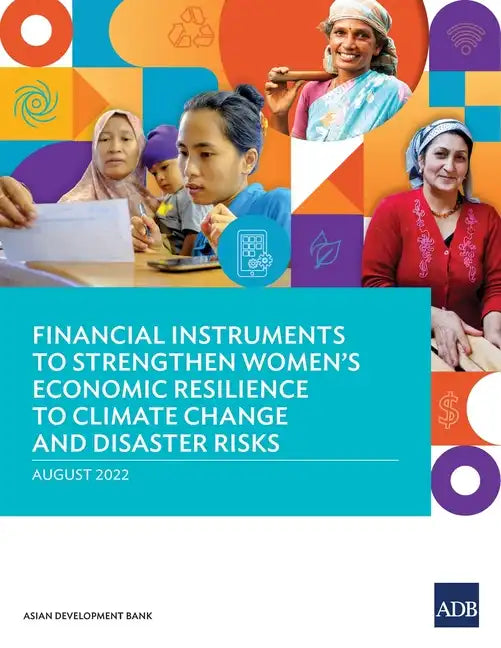 Financial Instruments to Strengthen Women's Economic Resilience to Climate Change and Disaster Risks - Paperback