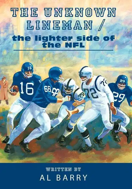 The Unknown Lineman / the lighter side of the NFL - Hardcover