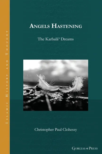 Angels Hastening: The Karbalāʾ Dreams - Paperback