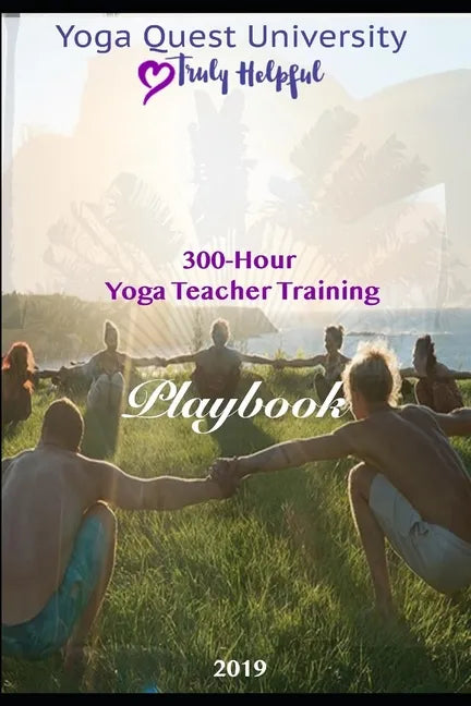 The Great Yoga Quest: 300 Hour Yoga Teacher Training Manual - Paperback