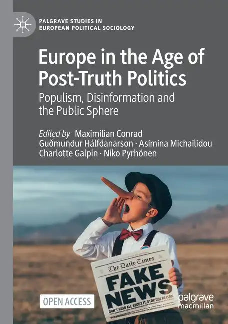 Europe in the Age of Post-Truth Politics: Populism, Disinformation and the Public Sphere - Paperback