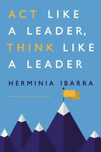 Act Like a Leader, Think Like a Leader - Hardcover