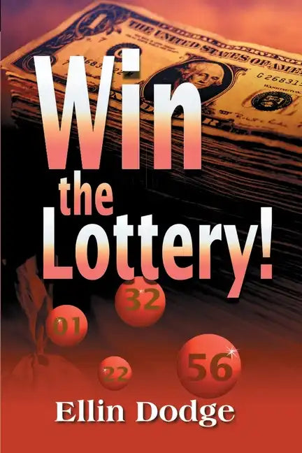Win the Lottery!: How to Pick Your Personal Lucky Numbers - Paperback