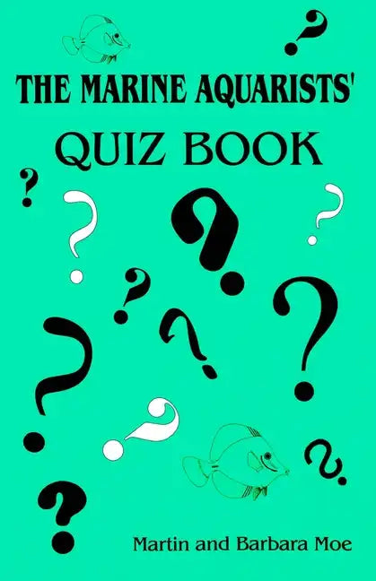 The Marine Aquarists' Quiz Book - Paperback