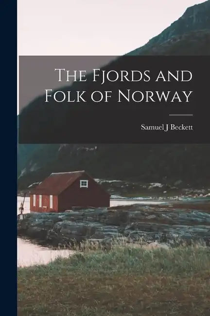 The Fjords and Folk of Norway - Paperback