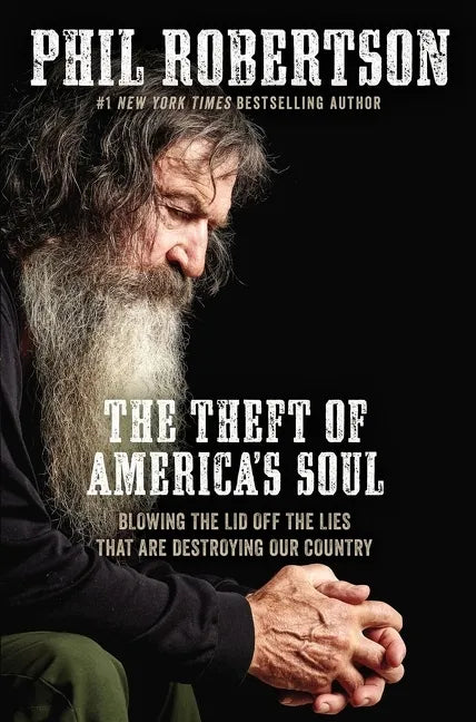 The Theft of America's Soul: Blowing the Lid Off the Lies That Are Destroying Our Country - Paperback