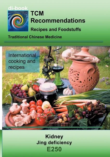 TCM - Kidney - Jing deficiency: E250 TCM - Kidney - Jing deficiency - Paperback