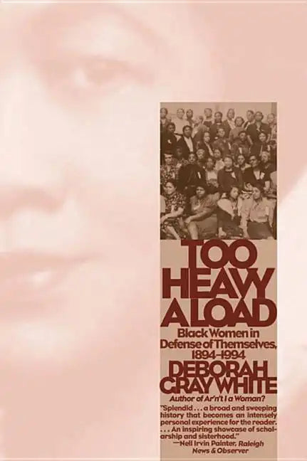 Too Heavy a Load: Black Women in Defense of Themselves, 1894-1994 - Paperback