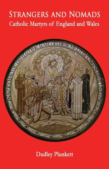 Strangers and Nomads: Catholic Martyrs of England and Wales - Paperback