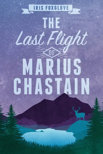 The Last Flight of Marius Chastain: A Starian Tale - Paperback