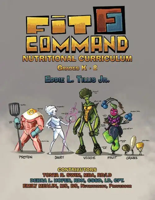Fit Command Nutritional Curriculum Grades K - 2 - Paperback