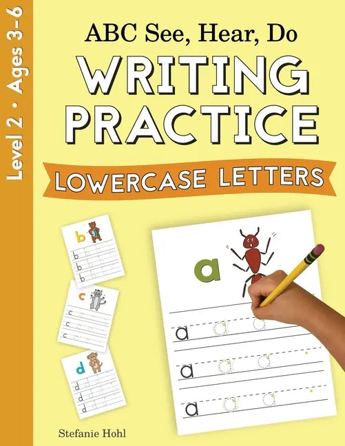 ABC See, Hear, Do Level 2: Writing Practice, Lowercase Letters - Paperback