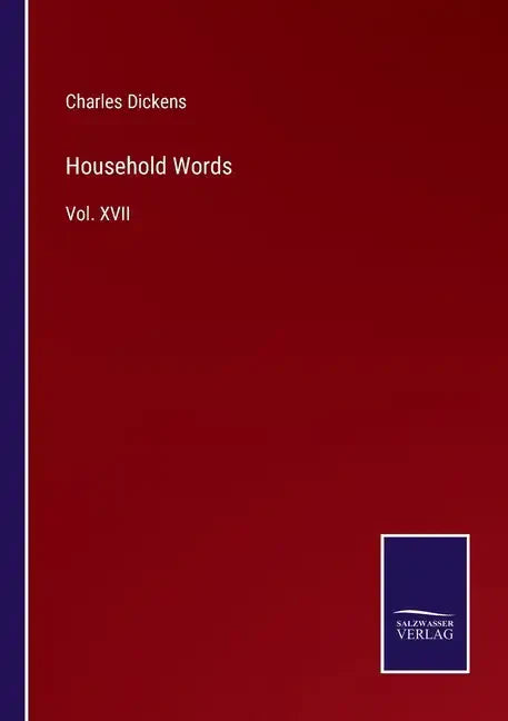 Household Words: Vol. XVII - Paperback