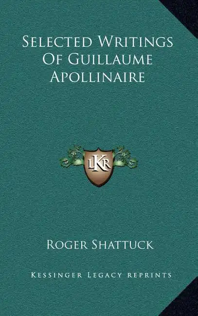 Selected Writings of Guillaume Apollinaire - Hardcover