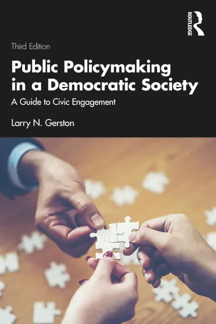 Public Policymaking in a Democratic Society: A Guide to Civic Engagement - Paperback