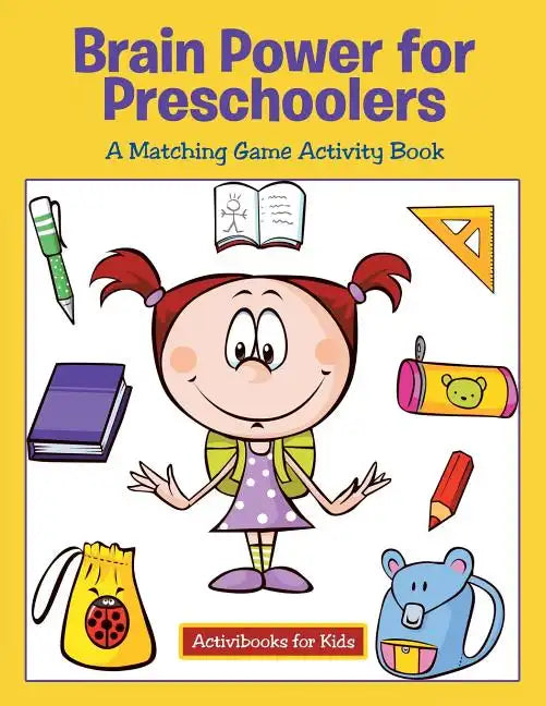 Brain Power for Preschoolers: A Matching Game Activity Book - Paperback