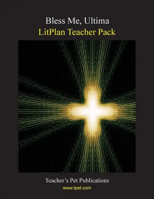 Litplan Teacher Pack: Bless Me Ultima - Paperback