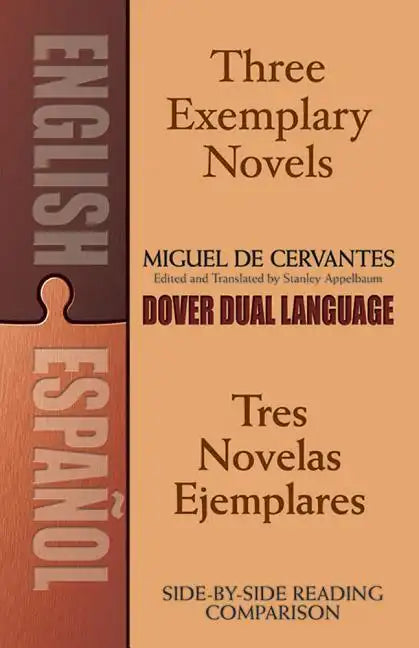 Three Exemplary Novels/Tres Novelas Ejemplares: A Dual-Language Book - Paperback