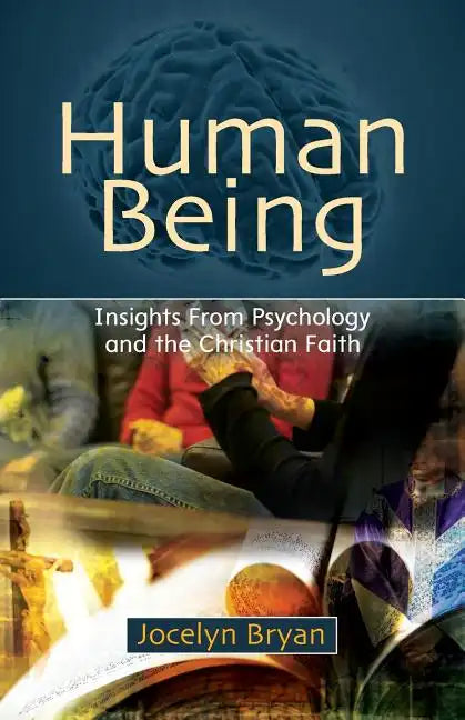Human Being: Insights from Psychology and the Christian Faith - Paperback