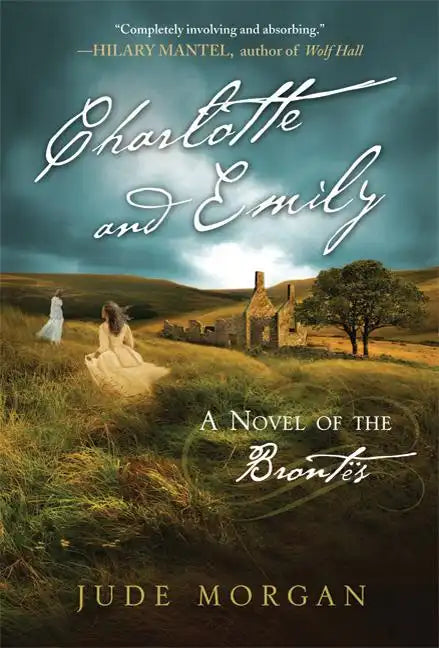 Charlotte and Emily: A Novel of the Brontes - Paperback